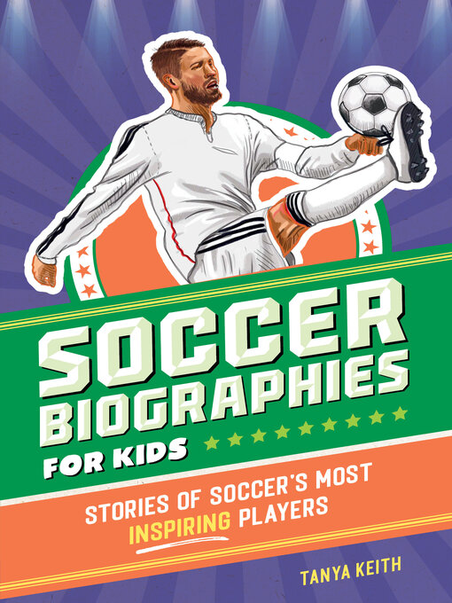 Title details for Soccer Biographies for Kids by Tanya Keith - Available